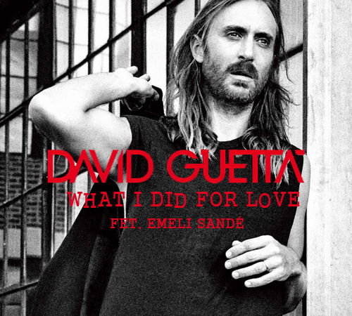 David Guetta feat. Emeli Sandé - What I Did For Love